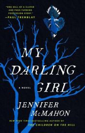 book cover of My Darling Girl by Jennifer McMahon