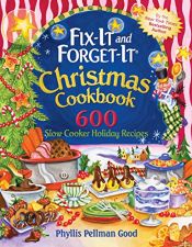 book cover of Fix-it and Forget-it Christmas Cookbook: 600 Slow Cooker Holiday Recipes by Phyllis Good