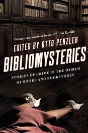 book cover of Bibliomysteries: Stories of Crime in the World of Books and Bookstores (Bibliomysteries) by Otto Penzler