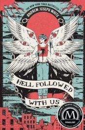 book cover of Hell Followed with Us by Andrew Joseph White