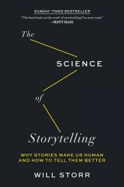 book cover of The Science of Storytelling by Will Storr