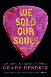 book cover of We Sold Our Souls by Grady Hendrix