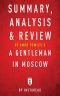 Summary, Analysis & Review of Amor Towles's a Gentleman in Moscow by Instaread