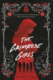 book cover of The Grimrose Girls by Laura Pohl