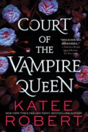 book cover of Court of the Vampire Queen by Katee Robert