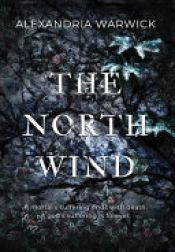 book cover of The North Wind by Alexandria Warwick