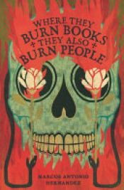 book cover of Where They Burn Books, They Also Burn People by Marcos Antonio Hernandez