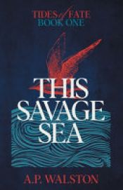 book cover of This Savage Sea by A. P. Walston