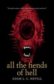 book cover of All the Fiends of Hell by Adam Nevill