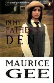 book cover of In My Father's Den by Maurice Gee