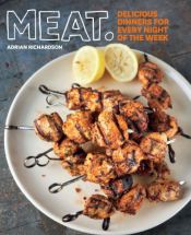 book cover of Meat: How to Choose, Cook and Eat it by Adrian Richardson