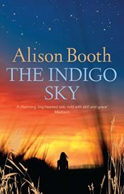 book cover of The Indigo Sky by Alison Booth