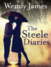 book cover of The Steele diaries by Wendy James