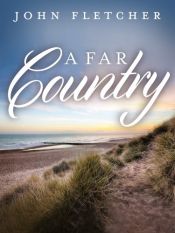 book cover of A Far Country by John Fletcher