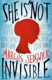 book cover of She Is Not Invisible by Marcus Sedgwick