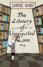 book cover of The Library of Unrequited Love by Sophie Divry