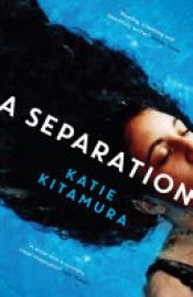 book cover of A Separation by Katie M. Kitamura