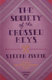 book cover of The Society of the Crossed Keys by 슈테판 츠바이크|Wes Anderson