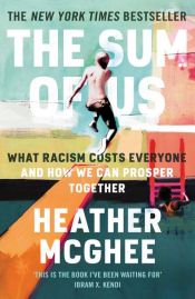 book cover of The Sum of Us by Heather McGhee