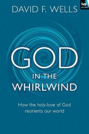 book cover of God in the Whirlwind by David F. Wells