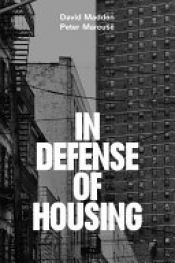 book cover of In Defense of Housing by David Madden|Peter Marcuse