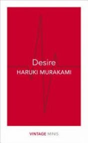 book cover of Desire by Χαρούκι Μουρακάμι