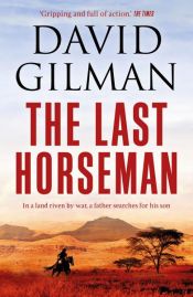 book cover of The Last Horseman by David Gilman