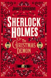 book cover of Sherlock Holmes and the Christmas Demon by James Lovegrove
