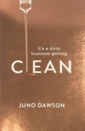 book cover of Clean by Juno Dawson