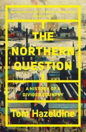book cover of The Northern Question by Tom Hazeldine