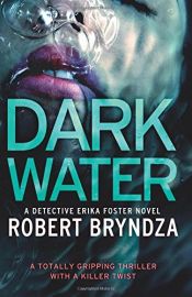 book cover of Dark Water: A gripping serial killer thriller by Robert Bryndza