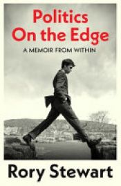 book cover of Politics on the Edge by Rory Stewart