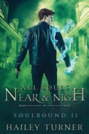 book cover of All Souls Near & Nigh by Hailey Turner