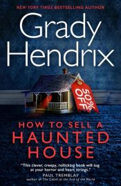 book cover of How to Sell a Haunted House by Grady Hendrix