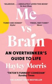 book cover of Me vs Brain by Hayley Morris