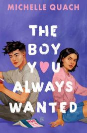 book cover of The Boy You Always Wanted by Michelle Quach