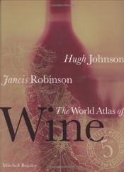 book cover of The World Atlas of Wine, 5th Edition by ヒュー・ジョンソン|ジャンシス・ロビンソン