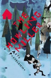 book cover of The Howling Miller by Άρτο Πααζιλίννα