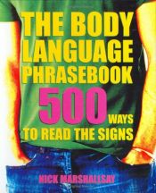 book cover of The Body Language Phrasebook: 500 Ways to Read the Signs by Nick Marshallsay