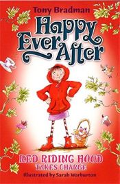 book cover of Little Red Riding Hood Takes Charge (Happy Ever After) by Tony Bradman