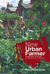 book cover of New Urban Farmer by Celia Brooks Brown