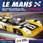 book cover of Le Mans 24 Hours: The Official History 1970-79 by Quentin Spurring