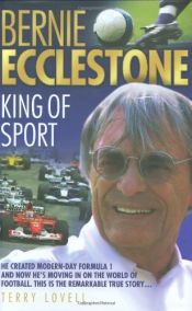 book cover of Bernie Ecclestone: King of Sport by Terry Lovell