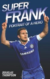 book cover of Super Frank: Portrait of a Hero by Douglas Thompson