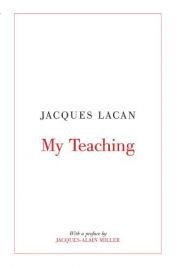 book cover of My teaching by جاك لاكان