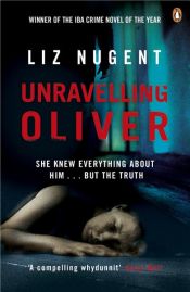 book cover of Unravelling Oliver by Liz Nugent