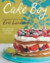 book cover of Cake Boy by Eric Lanlard
