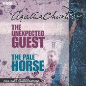 book cover of The Unexpected Guest & The Pale Horse (BBC Audio Crime) by Aqata Kristi
