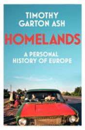 book cover of Homelands by Timothy Garton Ash