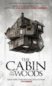 book cover of The Cabin in the Woods: The Official Movie Novelization by Tim Lebbon